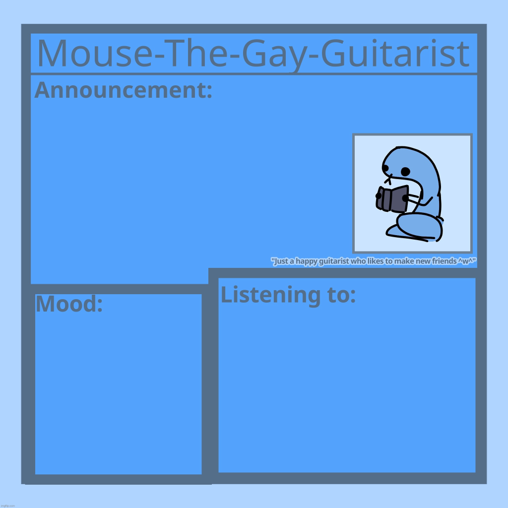 Mouse-The-Gay-Guitarist's temp Blank Meme Template