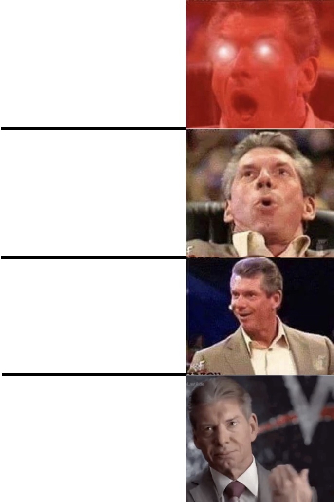 High Quality Reverse Vince McMahon Blank Meme Template
