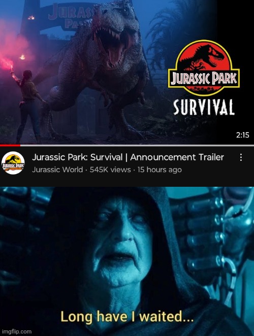 OMG IT'S FINALLY HAPPENING | image tagged in memes,jurassic park,video games | made w/ Imgflip meme maker