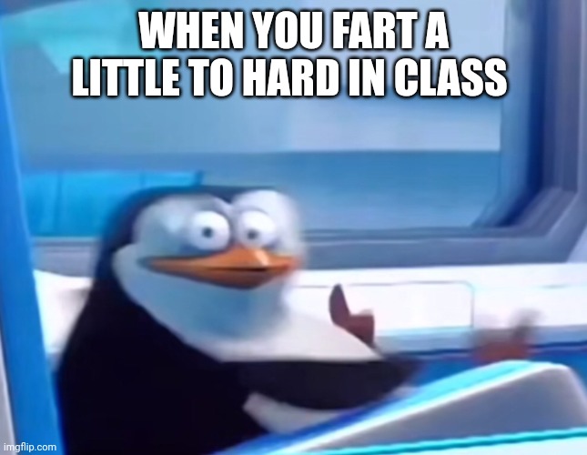 Happened to somebody three days ago | WHEN YOU FART A LITTLE TO HARD IN CLASS | image tagged in uh oh | made w/ Imgflip meme maker