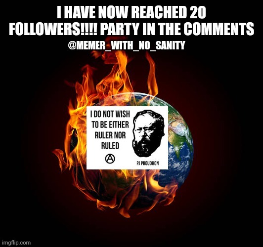 Thank you all so much | I HAVE NOW REACHED 20 FOLLOWERS!!!! PARTY IN THE COMMENTS | image tagged in memer_with_no_sanity announcement | made w/ Imgflip meme maker