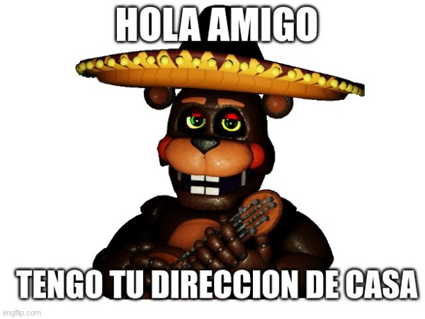 Looks like the souls can track you down now, eh? | image tagged in fnaf,spanish | made w/ Imgflip meme maker