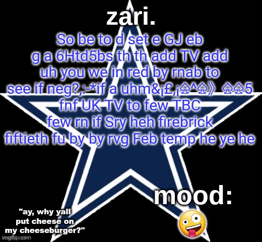 zari.'s Dallas Cowboys announcement temp | So be to d set e GJ eb g a 6Htd5bs th th add TV add uh you we in red by rnab to see if neg?,:-*if a uhm&¡£,¡♤^♤》♤♤5 fnf UK TV to few TBC few rn if Sry heh firebrick fiftieth fu by by rvg Feb temp he ye he; 🤪 | image tagged in zari 's dallas cowboys announcement temp | made w/ Imgflip meme maker