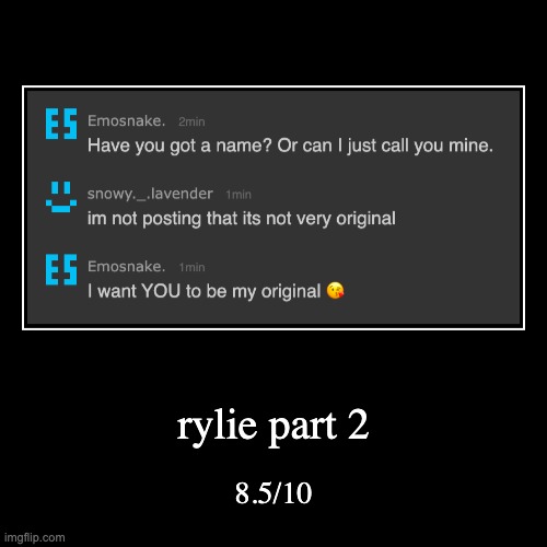 rating msmg users rizz part 16 | rylie part 2 | 8.5/10 | image tagged in funny,demotivationals | made w/ Imgflip demotivational maker