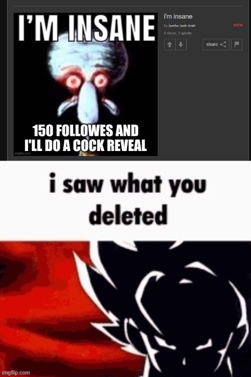 image tagged in i saw what you deleted | made w/ Imgflip meme maker