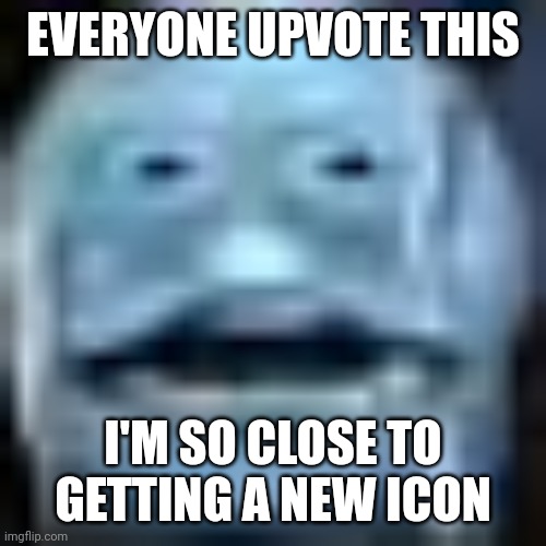 my ass after disrespectin spax the ice boy | EVERYONE UPVOTE THIS; I'M SO CLOSE TO GETTING A NEW ICON | image tagged in my ass after disrespectin spax the ice boy | made w/ Imgflip meme maker