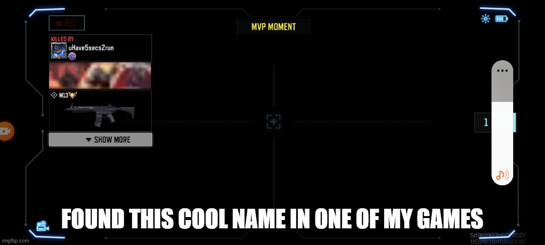 cool username | FOUND THIS COOL NAME IN ONE OF MY GAMES | image tagged in gaming | made w/ Imgflip meme maker
