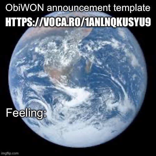 ObiWON announcement template | HTTPS://VOCA.RO/1ANLNQKUSYU9 | image tagged in obiwon announcement template | made w/ Imgflip meme maker