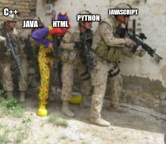 Joker among soldier | C++; PYTHON; JAVASCRIPT; HTML; JAVA | image tagged in joker among soldier | made w/ Imgflip meme maker