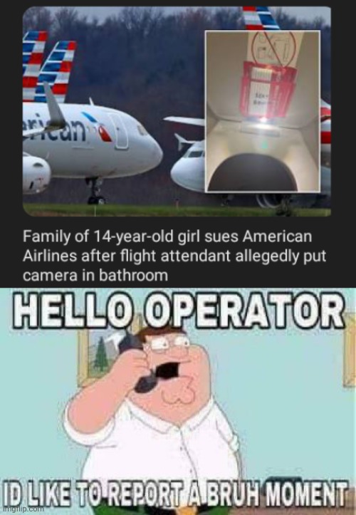 Camera in bathroom | image tagged in bruh moment,sue,memes,camera,bathroom,airlines | made w/ Imgflip meme maker