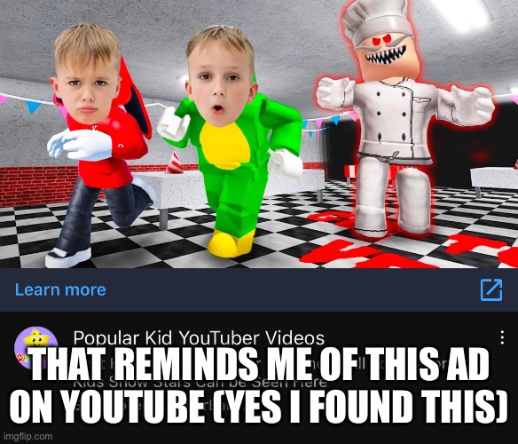 THAT REMINDS ME OF THIS AD ON YOUTUBE (YES I FOUND THIS) | made w/ Imgflip meme maker