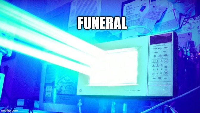 laser microwave | FUNERAL | image tagged in laser microwave,friday night funkin,dave and bambi,fnf,fnf mod,expunged | made w/ Imgflip meme maker