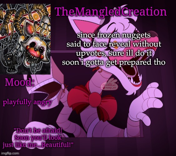 NO MAID COSTUME THO | since frozen nuggets said to face reveal without upvotes, sure ill do it soon i gotta get prepared tho; playfully angry | image tagged in temp for themangledcreation by evan | made w/ Imgflip meme maker