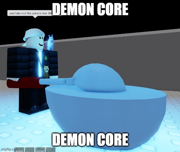 These stunts are performed by trained professionals, don't try this at home | DEMON CORE; DEMON CORE | made w/ Imgflip meme maker