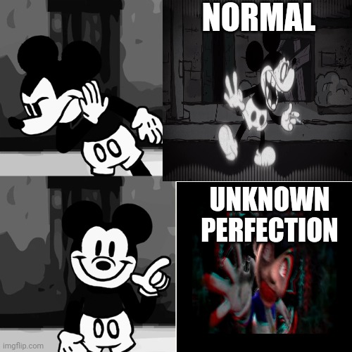 Yeah Boy | NORMAL; UNKNOWN PERFECTION | image tagged in mickey ose | made w/ Imgflip meme maker