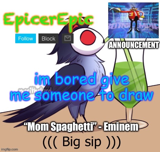 Announcement v2 | im bored give me someone to draw | image tagged in announcement v2 | made w/ Imgflip meme maker