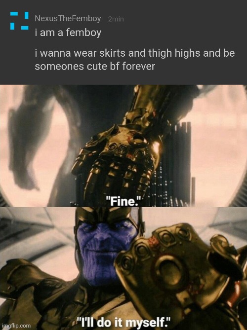 /hj | image tagged in fine i'll do it myself | made w/ Imgflip meme maker