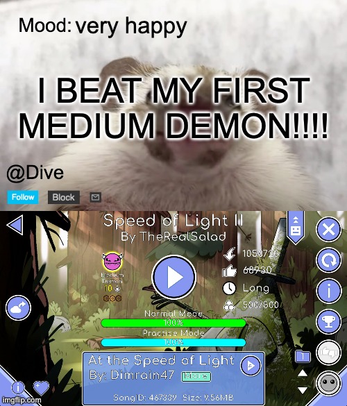 LETS GOOOOO | very happy; I BEAT MY FIRST MEDIUM DEMON!!!! | image tagged in dive's announcement template | made w/ Imgflip meme maker