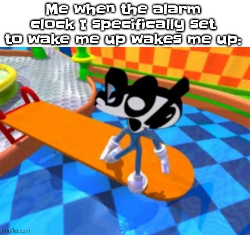 Why is bro suprised | Me when the alarm clock I specifically set to wake me up wakes me up: | image tagged in why is bro suprised | made w/ Imgflip meme maker
