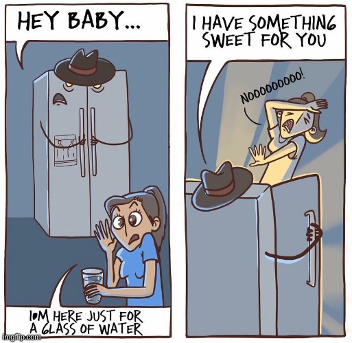 Hey babe | image tagged in babe,just water,something sweet,comics | made w/ Imgflip meme maker
