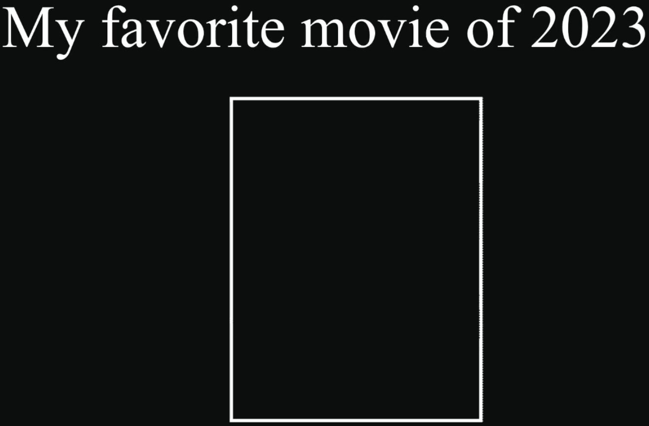 High Quality My favorite movie of 2023 Blank Meme Template