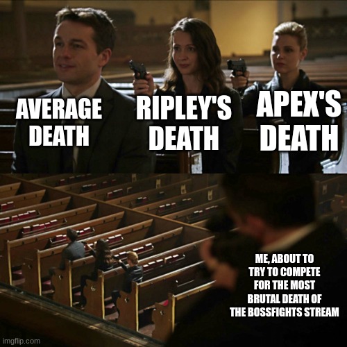 Really just Cold War without the War. | AVERAGE DEATH; APEX'S DEATH; RIPLEY'S DEATH; ME, ABOUT TO TRY TO COMPETE FOR THE MOST BRUTAL DEATH OF THE BOSSFIGHTS STREAM | image tagged in assassination chain | made w/ Imgflip meme maker
