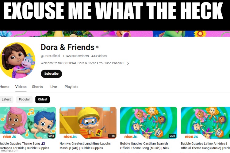 Do, do do, do do Dora Guppies | EXCUSE ME WHAT THE HECK | made w/ Imgflip meme maker