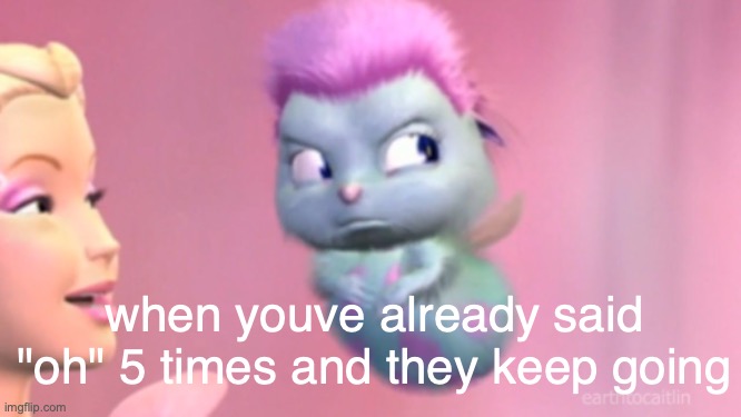 i just dont know how to deal with the situation it isnt that i hate u | when youve already said "oh" 5 times and they keep going | made w/ Imgflip meme maker