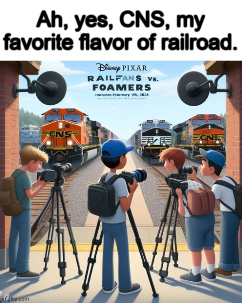 generated by Bing AI, for funsies | Ah, yes, CNS, my favorite flavor of railroad. | image tagged in railfans vs foamers disney pixar bing ai image,railfan,foamer,railroad,train enthusiast | made w/ Imgflip meme maker