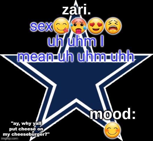 zari.'s Dallas Cowboys announcement temp | sex😋🥵😍😫 uh uhm I mean uh uhm uhh; 😊 | image tagged in zari 's dallas cowboys announcement temp | made w/ Imgflip meme maker