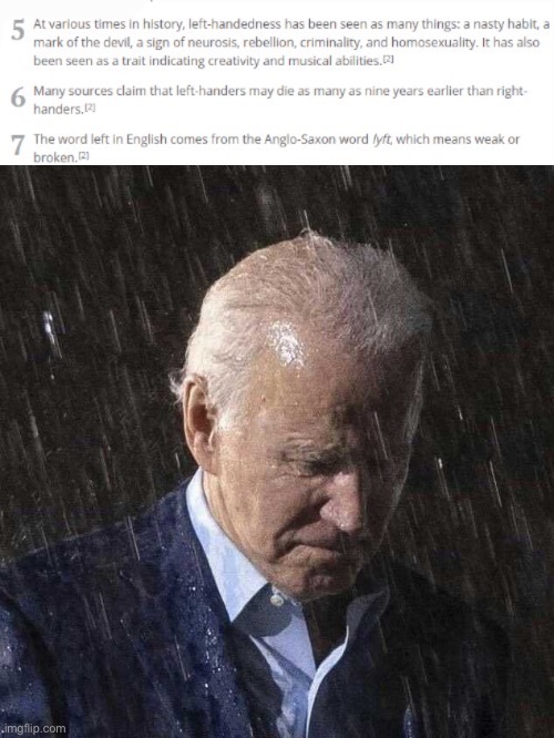 i'm a lefty | image tagged in biden sad | made w/ Imgflip meme maker