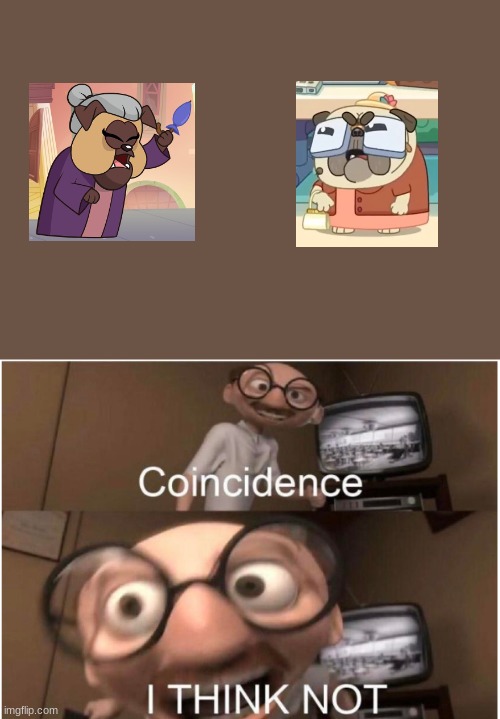 Coincidence, I THINK NOT | image tagged in coincidence i think not,om nom,cut the rope,bluey,dog,dogs | made w/ Imgflip meme maker