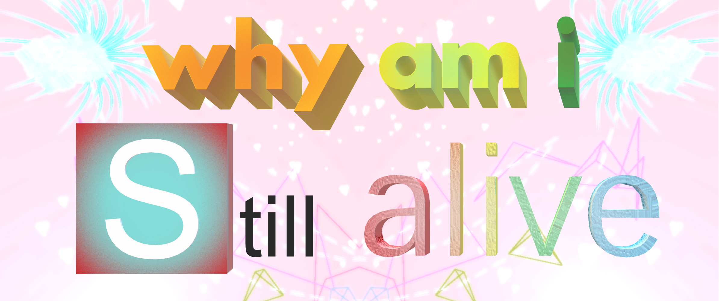why am i still alive Blank Meme Template