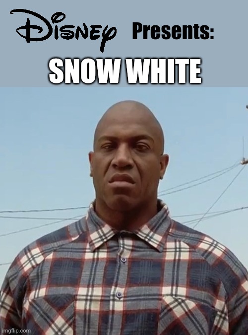 Debo | Presents: SNOW WHITE | image tagged in debo | made w/ Imgflip meme maker
