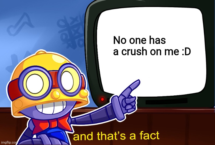 True, Carl | No one has a crush on me :D | image tagged in true carl | made w/ Imgflip meme maker
