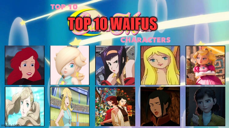 top 10 waifus | TOP 10 WAIFUS | image tagged in top 10 sailor moon characters,waifu,anime,ariel,super mario bros,the little mermaid | made w/ Imgflip meme maker