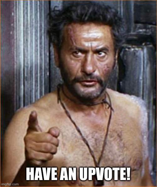 Eli Wallach | HAVE AN UPVOTE! | image tagged in eli wallach | made w/ Imgflip meme maker