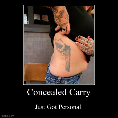2nd Amendment | Concealed Carry | Just Got Personal | image tagged in funny,demotivationals | made w/ Imgflip demotivational maker