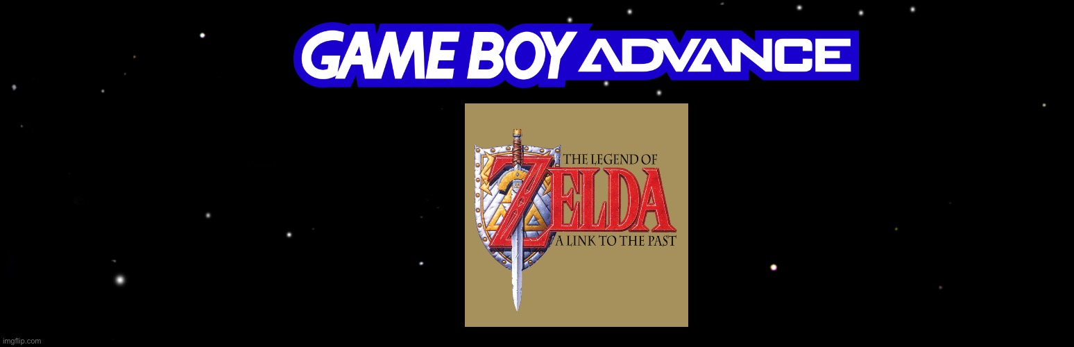 Game Boy Advance - Zelda: A Link to the Past | image tagged in nintendo,video games,legend of zelda,zelda,the legend of zelda,video game | made w/ Imgflip meme maker