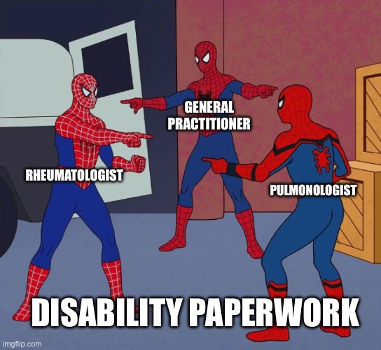 Disability Paperwork | GENERAL PRACTITIONER; RHEUMATOLOGIST; PULMONOLOGIST; DISABILITY PAPERWORK | image tagged in spider man triple,doctors,disability,disabled,insurance | made w/ Imgflip meme maker