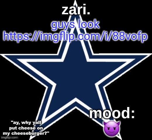 zari.'s Dallas Cowboys announcement temp | guys look
https://imgflip.com/i/88vofp; 😈 | image tagged in zari 's dallas cowboys announcement temp | made w/ Imgflip meme maker