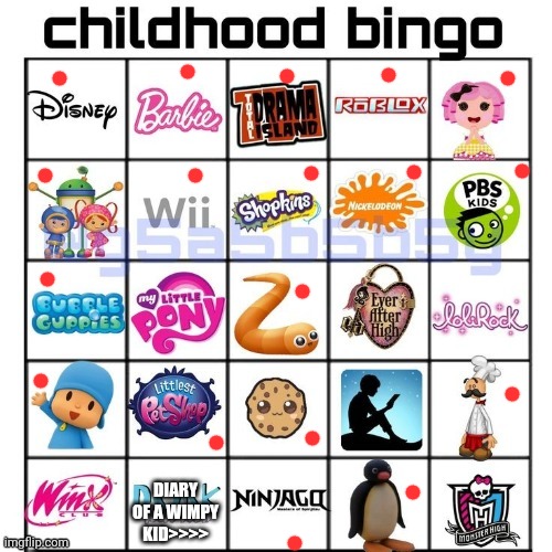 Childhood bingo | DIARY OF A WIMPY KID>>>> | image tagged in childhood bingo | made w/ Imgflip meme maker