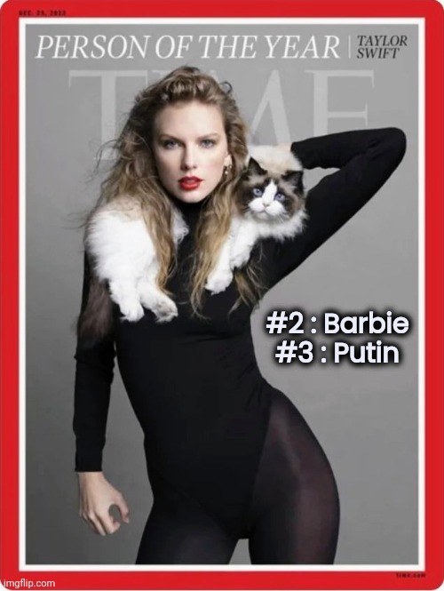 An Earth Shattering Announcement | #2 : Barbie
#3 : Putin | image tagged in taylor swift,see nobody cares,award,participation trophy,human race,you're in | made w/ Imgflip meme maker