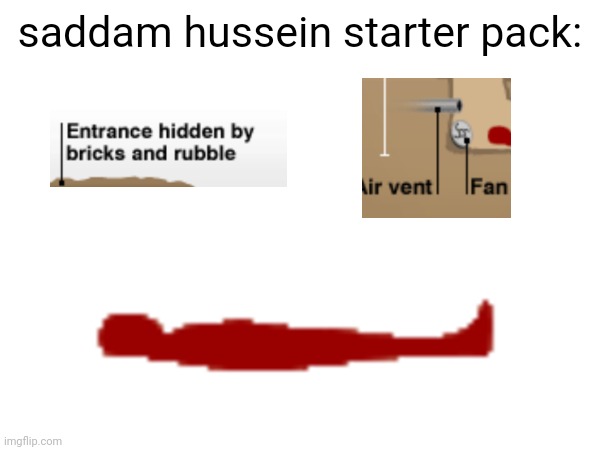 saddam hussein starter pack: | made w/ Imgflip meme maker