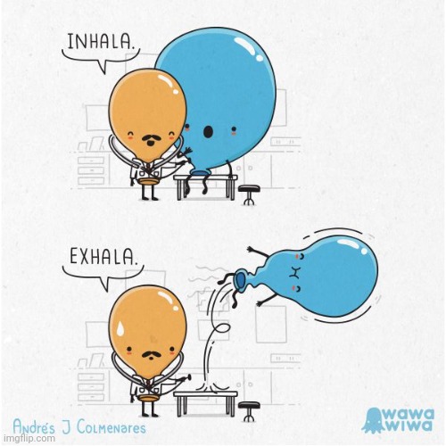 Exhala | image tagged in inhale,exhale,balloons,balloon,comics,comics/cartoons | made w/ Imgflip meme maker