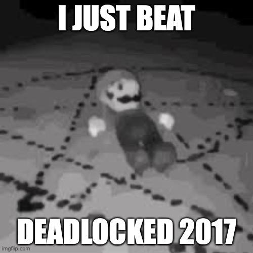 New hardest, 3rd medium demon | I JUST BEAT; DEADLOCKED 2017 | image tagged in geometry dash | made w/ Imgflip meme maker