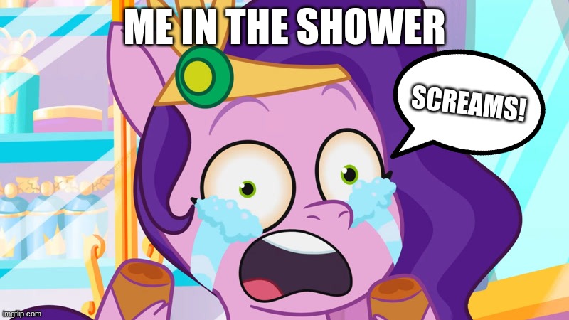 Me when I get soap in my eye while I'm showering | ME IN THE SHOWER; SCREAMS! | image tagged in mlp tell your tale,pipp,soap in the eye | made w/ Imgflip meme maker