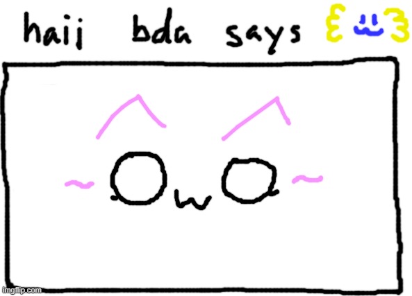 bda announcement temp | image tagged in bda announcement temp | made w/ Imgflip meme maker