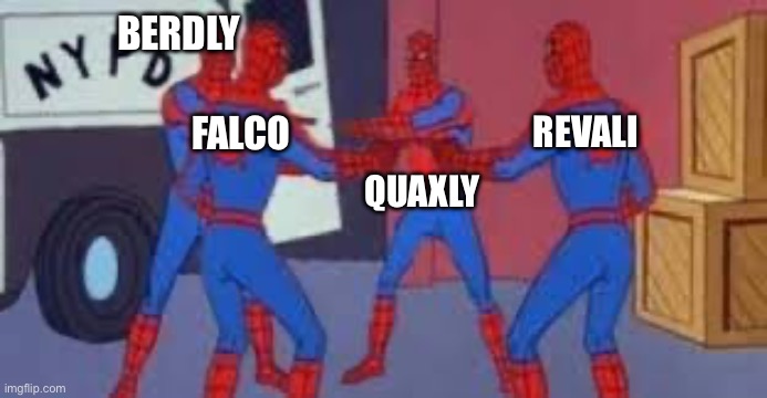 4 spider-man pointing | BERDLY; FALCO; REVALI; QUAXLY | image tagged in 4 spider-man pointing | made w/ Imgflip meme maker