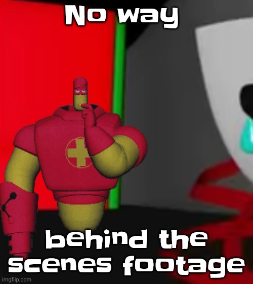 Fr | No way; behind the scenes footage | made w/ Imgflip meme maker
